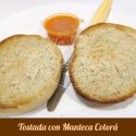 Tostada con Manteca Colorá