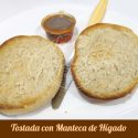 Tostada con manteca de Hígado